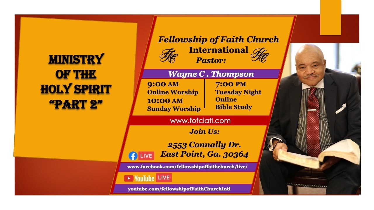 Ministry Of The Holy Spirit - Part 2 | Fellowship of Faith Church Intl.