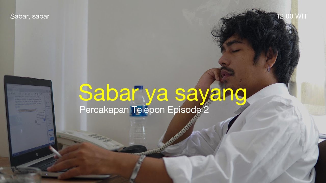 Sabar ya Sayang - (Percakapan Telepon Episode 2)