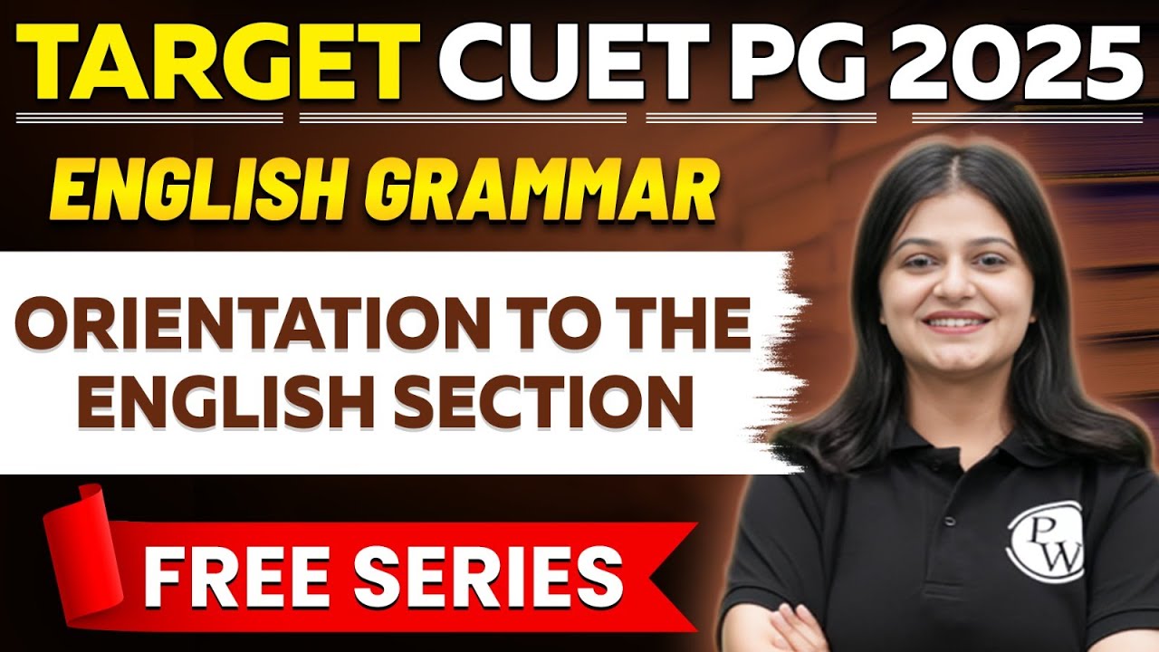 CUET PG 2025 English Grammar | Orientation to the English Section ...