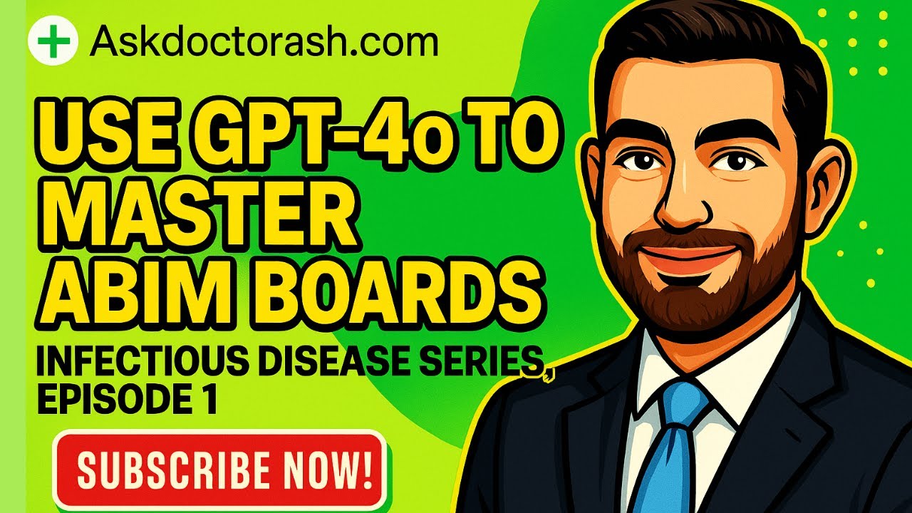 AI & the Future of Medicine: Mastering ABIM Infectious Disease with GPT (Ep.1)