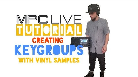 Akai MPC LIVE Tutorial Creating Keygroups with Vinyl Samples FREE D/L