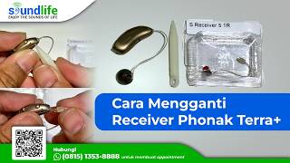 Cara Mengganti Receiver pada Alat Bantu Dengar Phonak Terra+ RIC