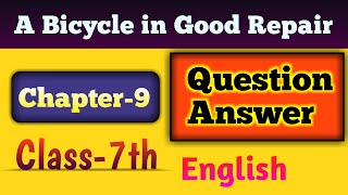 Class 7 English Chapter 9 question answer | Chapter 9 A Bicycle in Good Repair | By Solution For You