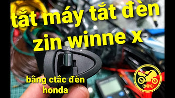 Tự làm tắt đèn zin và tắt máy tạm thời winner x bằng công tắt honda