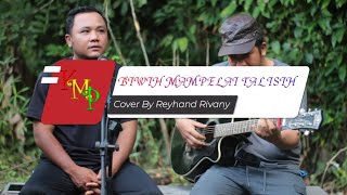 BIWIH MAMPELAI TALISIH | NENY AL LESA | REYHAND RIVANY LIVE AKUSTIK COVER