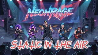STATIC IN THE AIR | NEONRAGE (Official Lyric Video) | Emotional Post-Hardcore Anthem
