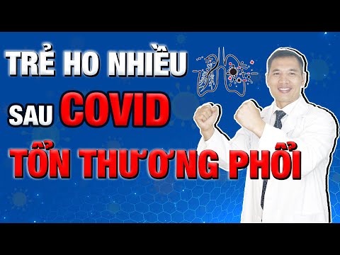 Trẻ ho nhiều hậu Covid 19 có phải TỔN THƯƠNG PHỔI?