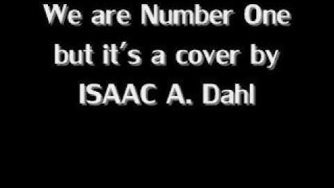 We are Number One but it