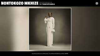 Nontokozo Mkhize   Buyelekhaya Official Audio feat  Thami Mthabela