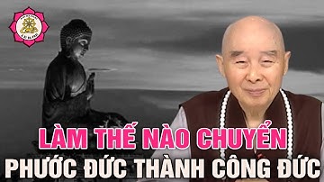 Làm thế nào để chuyển Phước đức thành Công đức? HT Tịnh Không | A Di Đà Phật