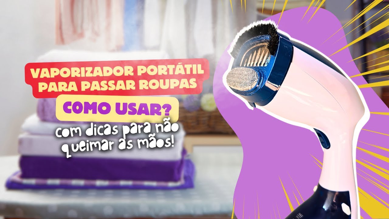 Como usar a passadeira a vapor para passar roupas com mais eficiência sem queimar as mãos Vaporizado
