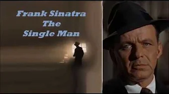Frank Sinatra........The Single Man.. Frank Sinatra........The Single Man..