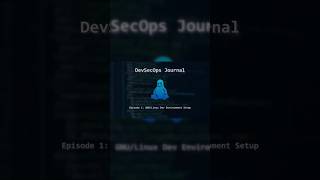 🚀 DevSecOps Journal - Episode 1 is LIVE! #devsecops #linux #vscode #dotnet #devops
