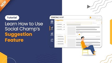 [New] Learn How to Use Social Champ’s Suggestion Feature - Tutorial