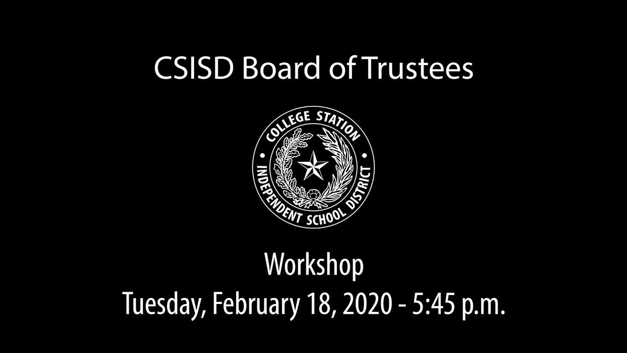 CSISD Board Meeting 2/18/2020 - Workshop