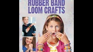 Rubber band loom crafts instructions and charts for 8 bracelets