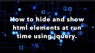 how to hide and show html elements at run time
