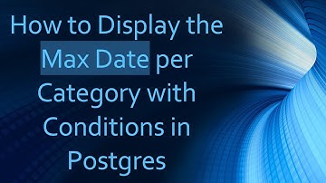 How to Display the Max Date per Category with Conditions in Postgres