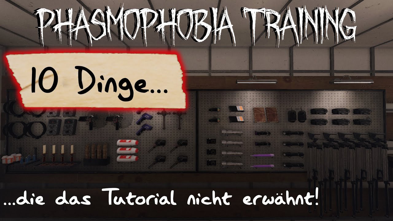 10 Dinge die das Tutorial nicht erwähnt - Phasmophobia Training (Mai ...