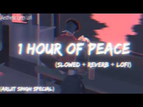 1 Hour Of Pure Lofi  Metro Version  Arijit Singh lofi || Aesthetic Lyrics Lofi