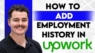 How To Add Employment History On Upwork 2026 Guide