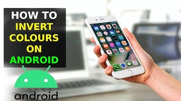 How To Invert Colors On Android Phone (2023)