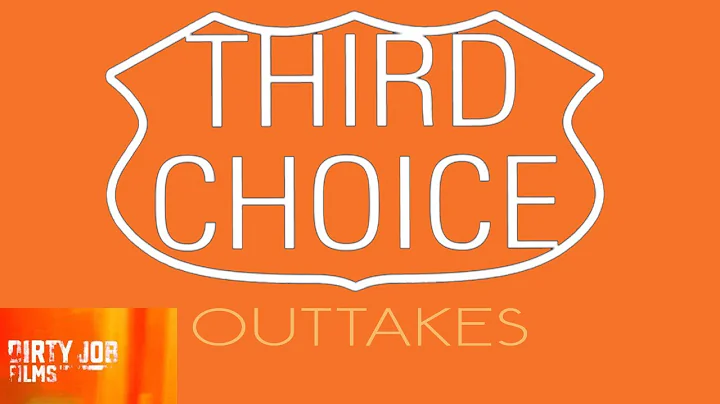 Third Choice Outtakes 2