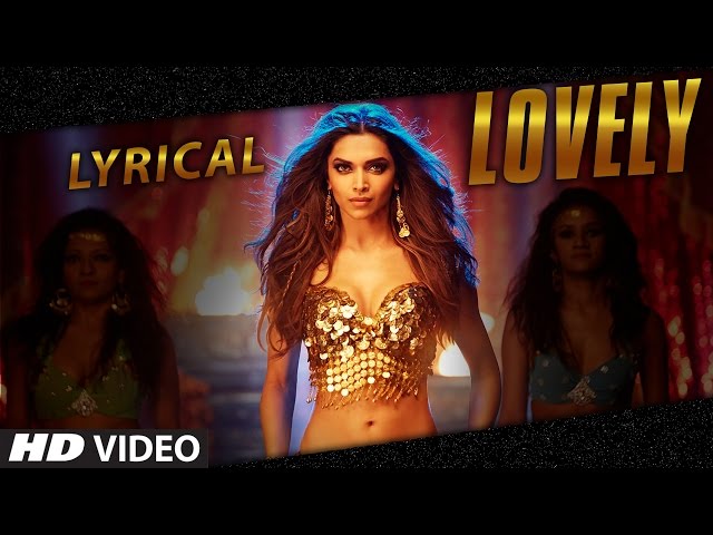 LYRICAL - Lovely Song with LYRICS | Deepika Padukone | Kanika Kapoor | Happy New Year class=