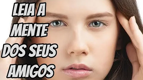 Como saber o que se passa na mente das pessoas?