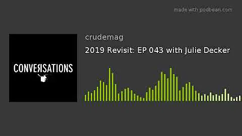 2019 Revisit: EP 043 with Julie Decker