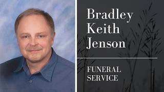 Bradley Keith Jenson - Funeral Service | March 4, 2026