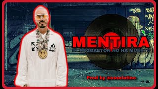 MENTIRA - BEAT REGGAETON DE LA MATA TYPE J BALVIN BY OSSE