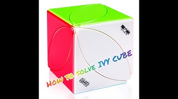 How to Solve IVY/Leaf Cube