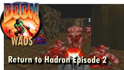 Doom wad - Return to Hadron Episode 2 (level 5)