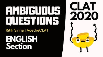 Ambiguous Questions of CLAT 2020 | English Section | AcetheCLAT