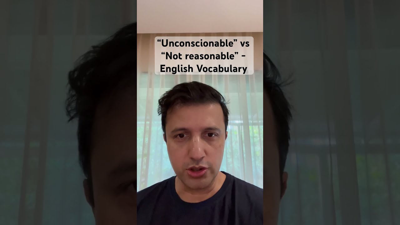  Unconscionable Vs Not Reasonable English Synonym Pronunciation Spelling Englishvocabulary