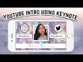 How to: Make a Youtube Intro USING KEYNOTE | for free + easy ✨