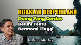 Pintar Saja Tidak Cukup Untuk Jadi Orang Bermoral  | Ngaji Filsafat | Dr.Fahruddin Faiz