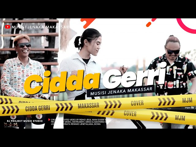 CIDDA GERRI - Musisi Jenaka Makasssar ( Cover Makassar ) class=