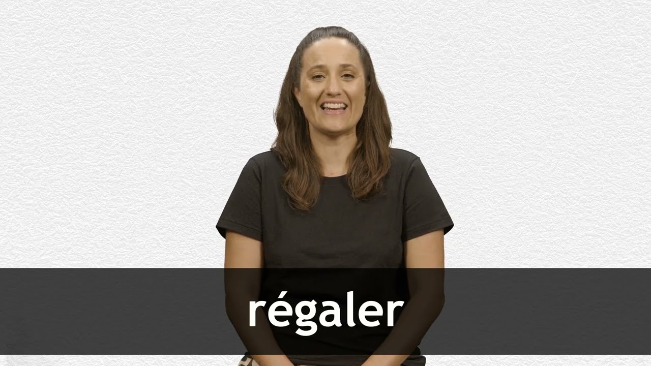 How to pronounce RÉGALER in French