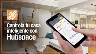 Cómo hacer tu casa inteligente con Hubspace | Casa Inteligente | The Home Depot Mx
