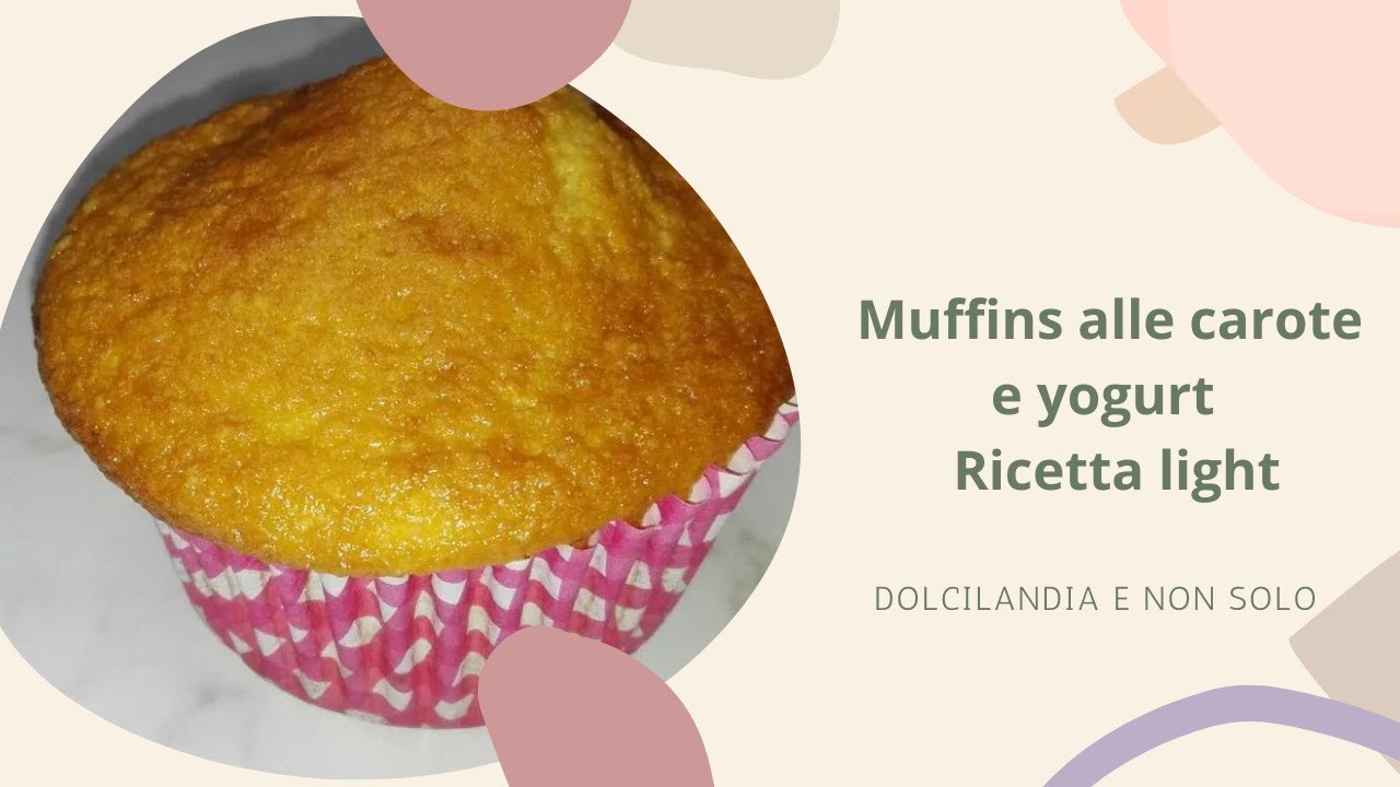 Muffins alle carote e yogurt | Ricetta light