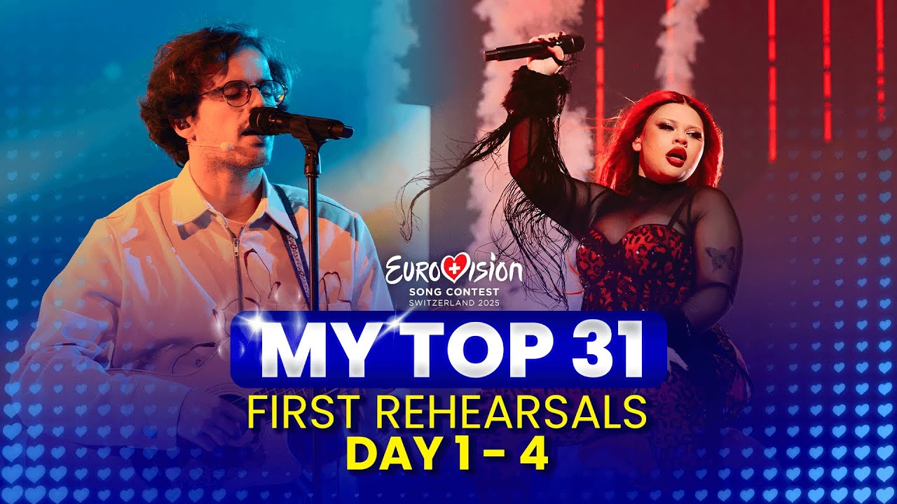 Eurovision 2025 | My Top 31 | First Rehearsals (Day 1 - 4) - YouTube