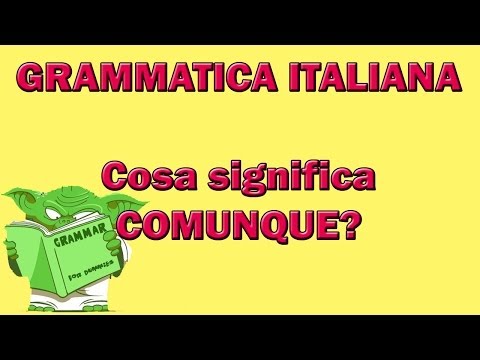 Video: Differenza Tra Comunque E Comunque