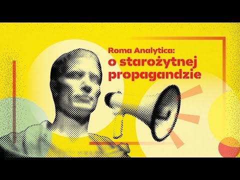 Roma Analytica: o starożytnej propagandzie, Kamil Kopij