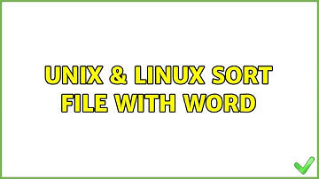 Unix & Linux: Sort File with word (3 Solutions!!)