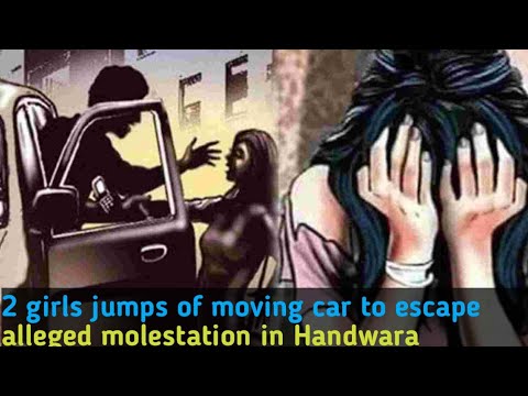 2 girls jumps of moving car to escape alleged molestation in Handwara ...