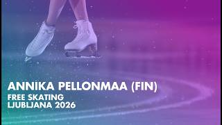 Annika PELLONMAA (FIN) | Junior Women Free Skating | Ljubljana 2026