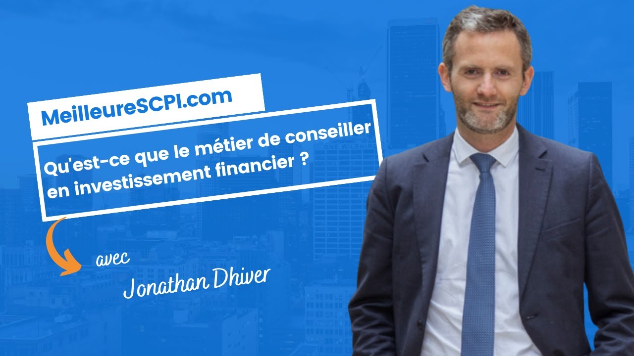 Qu'est-ce que le métier de conseiller en investissement financier