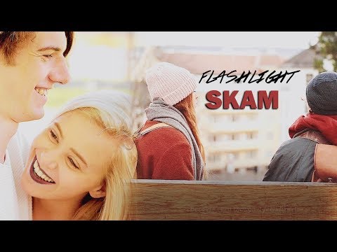 skam :: you're my flashlight